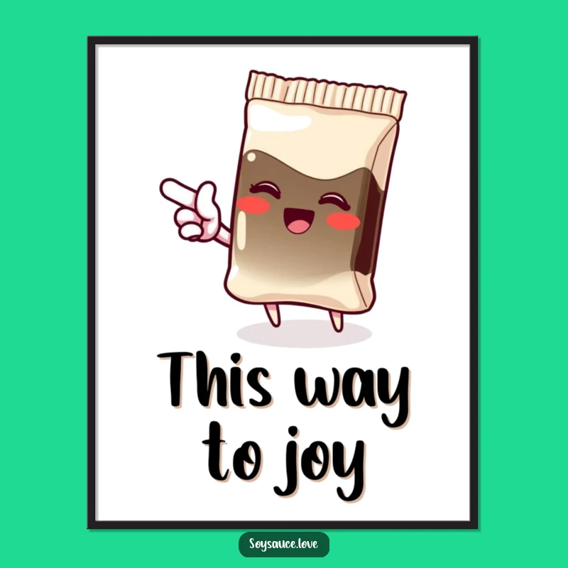 Funny Giggling Soy Sauce Digital Print, Instant Cheer for Your Space