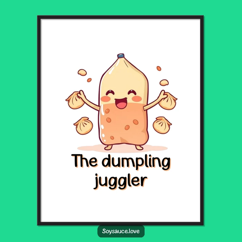 Funny Dumpling Juggling Sachet Poster: Decorate with Culinary Fun!