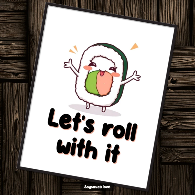 Funny kawaii sushi roll with arms outstretched, doing a silly dance and winking, joyful and humorous wall art poster.