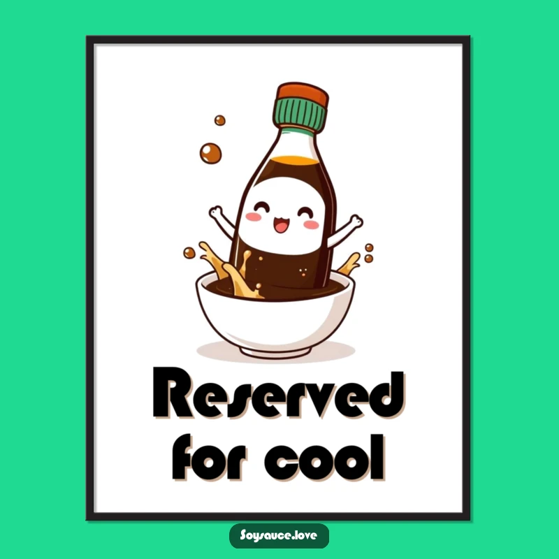 Funny Cool Kawaii Soy Sauce Sunglasses Poster: Chic Wall Art!