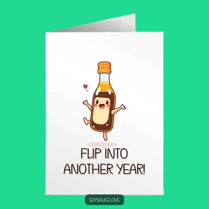 Free Printable Bday Card: Cartwheeling Soy Sauce, Funny Downloadable Gift