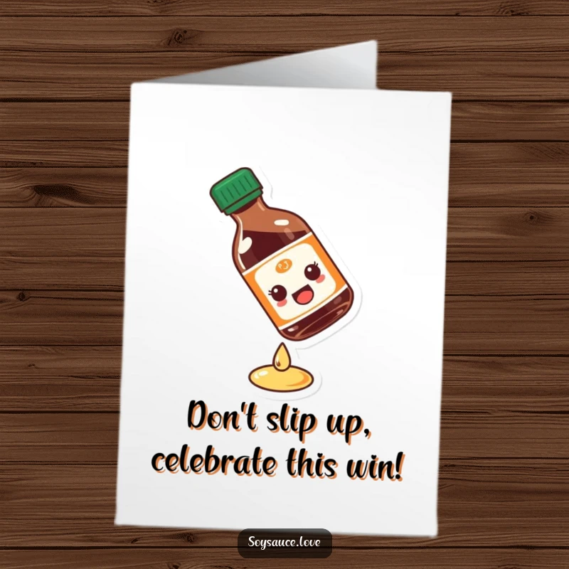 Funny Free Printable Congratulations Card: A soy sauce bottle comically losing its footing on a slippery surface, celebrating achievements humorously.