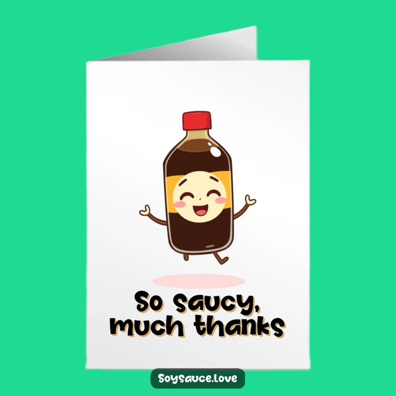 Free Printable Thank You Card: Funny Soy Sauce Jig Gratitude!